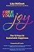 Free Your Joy: The Twelve K...