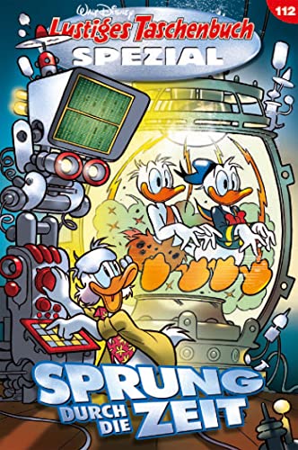 Lustiges Taschenbuch Spezial Band 112: Sprung durch die Zeit (German Edition)