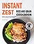 Instant Zest Rice And Grain Cookbook by Amy M. Noel