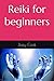 Reiki for beginners by Joey Cook