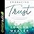 Embracing Trust: The Art of Letting Go and Holding On to a Forever-Faithful God
