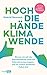Hoch die Hände, Klimawende!...