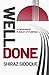 Well Done: A Passionate Pur...