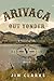 Arivaca Out Yonder: A Novel...