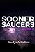 Sooner Saucers: Volume 2 (U...