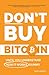Don't Buy Bitcoin Until You...