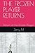 THE FROZEN PLAYER RETURNS by Jerry M