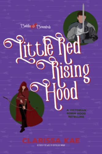 Little Red Rising Hood: A Saddles & Scoundrels Novella (Once Upon A Fairytale Novels and Novellas)