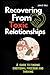 Recovering from toxic relationships: A guide to finding emotional freedom and thriving
