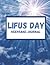 Lifus Day Keepsake Journal ...
