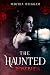 The Haunted Rosebuds: A Hau...