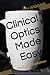 Clinical Optics Made Easy: ...