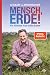 Mensch, Erde! Wir Könnten Es So Dchön Haben