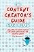 The Content Creator's Guide...