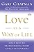 Love as a Way of Life: Seven Keys to Transforming Every Aspect of Your Life
