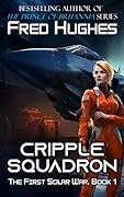 Cripple Squadron (The 1st Solar War, #1)