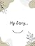 My Story: A Daily Journal