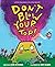 Don't Blow Your Top! by Ame Dyckman