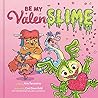 Be My Valenslime