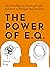 The Power of E.Q.: Social Intelligence, Reading People, and How to Navigate Any Situation