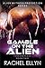 Gamble on the Alien (Alien ...