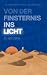 Von Der Finsternis Ins Licht: Poetische Reflexionen, inspiriert von den Lehren des Islams (inspirierende islamische Bücher) (German Edition)