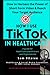 How i use TikTok in Healthcare: Use the power of short form video to get your message heard