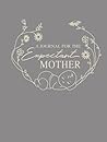 A Journal For Expectant Mothers