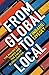 From Global To Local by Finbarr Livesey