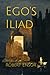 Ego's Iliad by Robert Ensor
