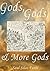 Gods, Gods & more Gods: (NO...