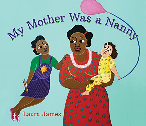 My Mother Was a Nanny (Kindle Edition)