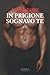 In prigione sognavo di te by David Rossi