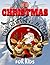 CHRISTMAS COLORING BOOK FOR...