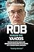 Rob Versus The Yahoos: Taming Bloated Egos and Obnoxious Behaviors with Rapier Wit & Sensational Sarcasm