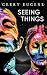 Seeing Things