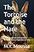 The Tortoise and the Hare: ...