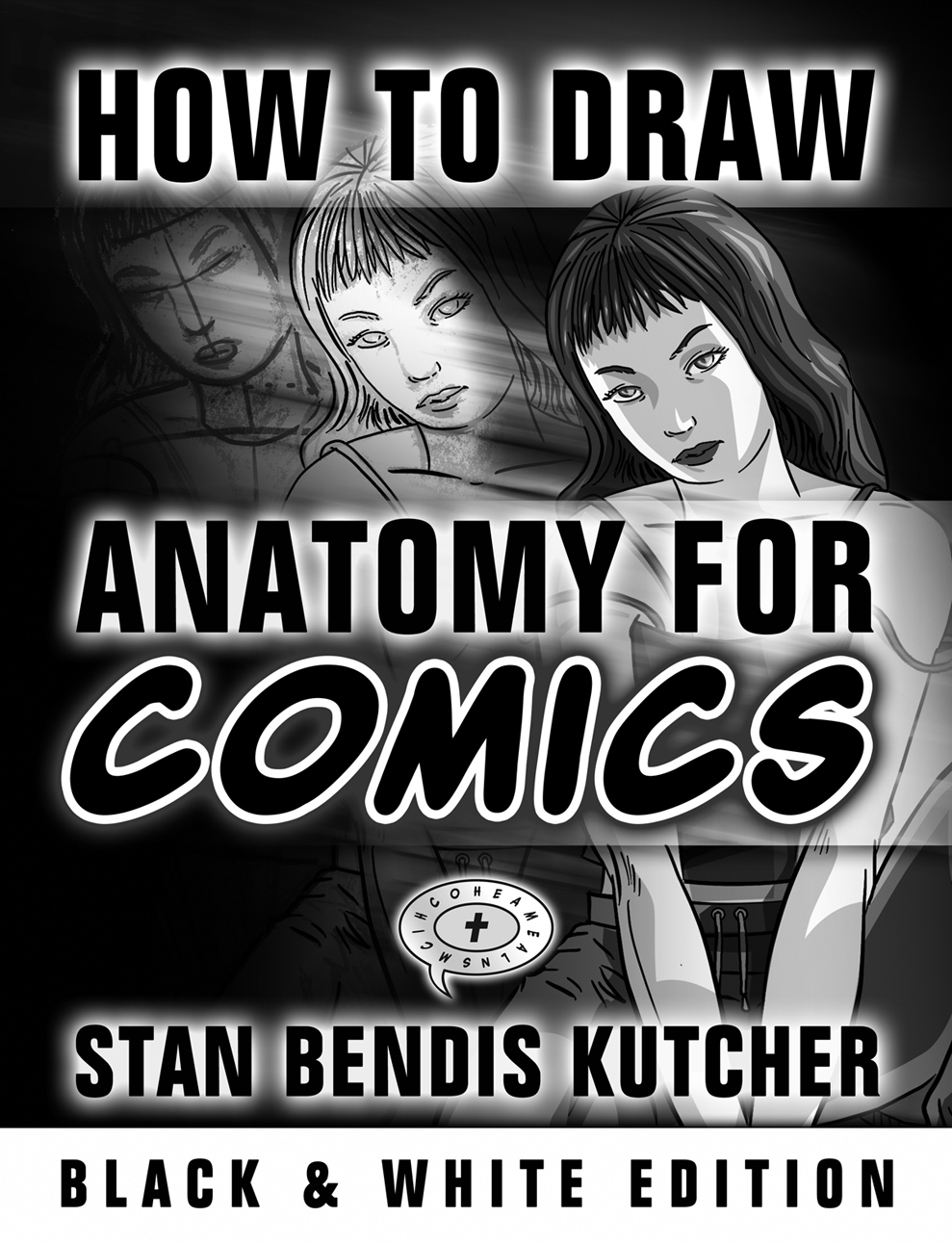 How to Draw Anatomy for Comics - Black & White Saver Edition by Stan Bendis Kutcher (2014-06-27)