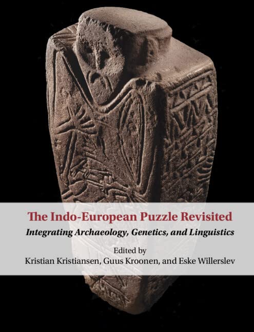 The Indo-European Puzzle Revisited: Integrating Archaeology, Genetics, and Linguistics (Hardcover)