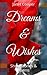Dreams & Wishes: Short Stor...
