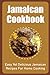 Jamaican Cookbook: Easy Yet...