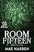Room Fifteen: Bending Their...