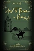 How to Become a Hero... Maybe
