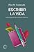 Escribir la vida: Cuaderno ...