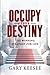 Occupy Your Destiny: The Wi...