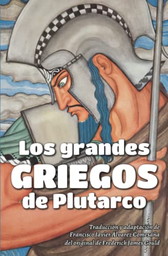 Los grandes griegos de Plutarco: Para jóvenes lectores (Histori(et)as del mundo antiguo para jóvenes lectores) (Spanish Edition)