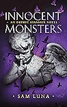 Innocent Monsters...