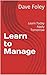Learn to Manage: Learn Toda...