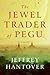 The Jewel Trader of Pegu: A...