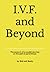 I.V.F. and Beyond